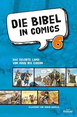 Bild des Verkufers fr Die Bibel in Comics 6 : Das gelobte Land: Von Mose bis Gideon zum Verkauf von Smartbuy