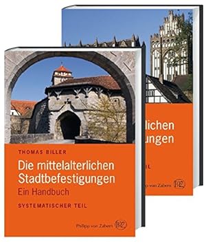 Bild des Verkufers fr Die mittelalterliche Stadtbefestigung im deutschsprachigen Raum : ein Handbuch. Band 1: Systematischer Teil. Band 2: Topographischer Teil. zum Verkauf von Antiquariat Berghammer