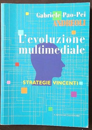 L'evoluzione multimediale. Strategie vincenti