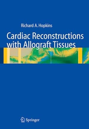 Imagen del vendedor de Cardiac Reconstructions with Allograft Tissues a la venta por GreatBookPrices