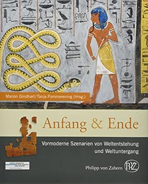 Anfang und Ende : vormoderne Szenarien von Weltentstehung und Weltuntergang. Zaberns Bildbände zu...