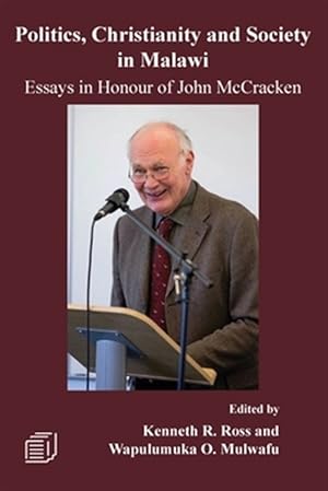 Seller image for Politics, Christianity and Society in Malawi : Essays in Honour of John Mccracken for sale by GreatBookPrices