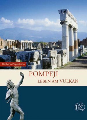 Seller image for Pompeji : Leben am Vulkan. Zaberns Bildbnde zur Archologie for sale by Antiquariat Berghammer