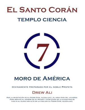 Seller image for El Santo Koran Del Templo De la Ciencia Moro de America : Holy Koran Circle Seven -Language: spanish for sale by GreatBookPrices