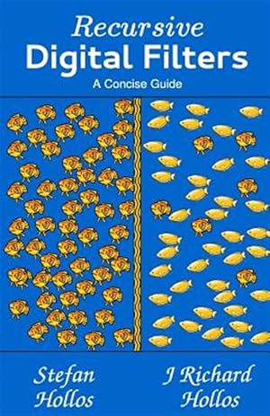 Imagen del vendedor de Recursive Digital Filters: A Concise Guide a la venta por GreatBookPrices