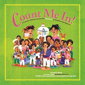 Seller image for Count Me In! : A Parade of Mexican Folk Art Numbers in English and Spanish for sale by GreatBookPrices