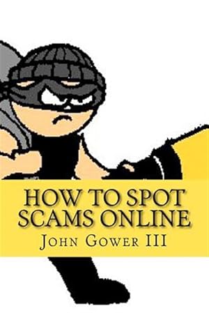 Imagen del vendedor de How to Spot Scams Online a la venta por GreatBookPrices