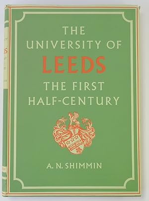 The University of Leeds: The First Half-Century