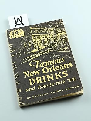 Bild des Verkufers fr Famous New Orleans Drinks and How to Mix 'em by Stanley Clisby Arthur. Decorations by George Forrest Hopkins. zum Verkauf von Antiquariat Uhlmann