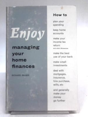 Immagine del venditore per Enjoy Managing Your Home Finances (Enjoying Home & Leisure Series) venduto da World of Rare Books