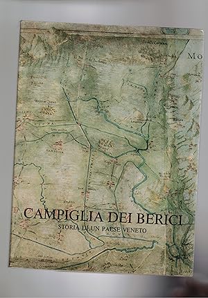 Seller image for Campiglia dei Berici, storia di un paese Veneto. for sale by Libreria Gull