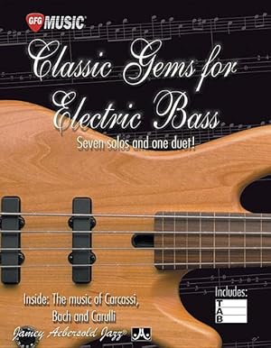 Bild des Verkufers fr Classic Gems for Electric Bass -- Seven Solos and One Duet: Inside the Music of Carcassi, Bach, and Carulli zum Verkauf von moluna