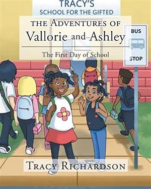 Seller image for Adventures of Vallorie and Ashley : The First Day of School for sale by GreatBookPrices