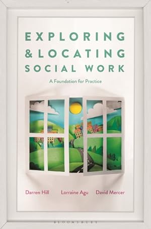 Seller image for Exploring and Locating Social Work : A Foundation for Practice for sale by GreatBookPrices