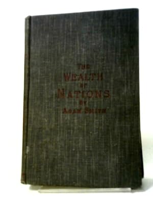 Bild des Verkufers fr An Inquiry Into the Nature and Causes of the Wealth of Nations Volume I zum Verkauf von World of Rare Books