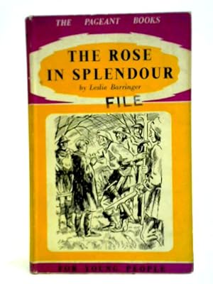 Imagen del vendedor de The Rose in Splendour; A Story of the Wars of Lancaster and York a la venta por World of Rare Books