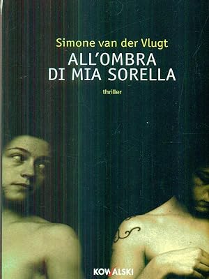 Seller image for All'ombra di mia sorella for sale by Librodifaccia