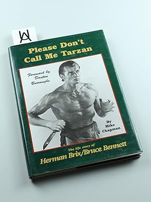 Immagine del venditore per Please Don't Call Me Tarzan. [OU-Untertitel: The Life Story of Herman Brix / Bruce Bennett]. venduto da Antiquariat Uhlmann