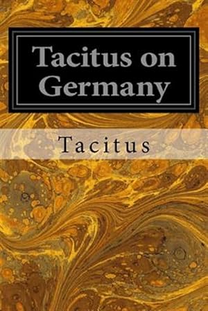 Immagine del venditore per Tacitus on Germany venduto da GreatBookPrices