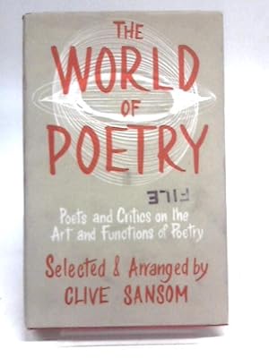 Immagine del venditore per The World of Poetry : Poets and Critics on the Art and Functions of Poetry venduto da World of Rare Books