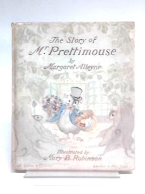 Imagen del vendedor de The Story of Mr. Prettimouse a la venta por World of Rare Books