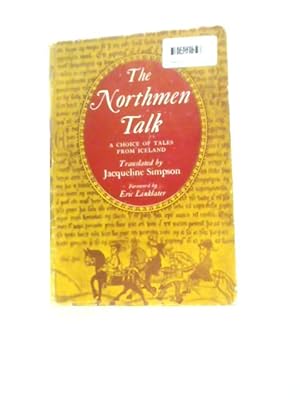 Image du vendeur pour The Northmen Talk. A Choice Of Tales From Iceland mis en vente par World of Rare Books