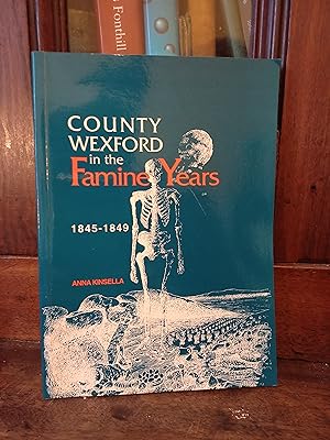 Seller image for County Wexford in the Famine Years for sale by Temple Bar Bookshop