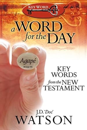 Imagen del vendedor de A Word for the Day: Key Words from the New Testament a la venta por moluna
