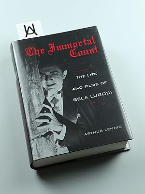 Image du vendeur pour The Immortal Count. The Life and Films of Bela Lugosi. mis en vente par Antiquariat Uhlmann