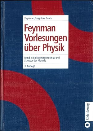 Feynmann Vorlesungen über Physik Band 2 Elektromagnetismus und Struktur der Materie