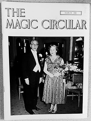 Image du vendeur pour The Magic Circular March, 1983 Francis White on cover) /Edwin A Dawes "A Rich Cabinet of Magical Curiosities No.92 G W Piesse" / Victor Monleon "Corto" / S H Sharpe "Odd Observations on Okito's Originalities" / This Is Your Life Francis White / Fu-Ling-Yu "The Luck of the Devil" / Old Doc Young "Juicy Magic?" mis en vente par Shore Books