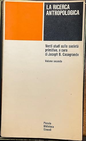 Immagine del venditore per La ricerca antropologica. Venti studi sulle societ primitive. Volume secondo venduto da Libreria Il Morto da Feltre