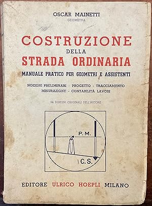 Costruzione della strada ordinaria. Manuale pratico per geometri a e assistenti