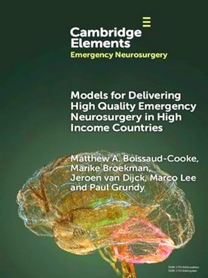 Imagen del vendedor de Elements in Emergency Neurosurgery: Models for Delivering High Quality Emergency Neurosurgery in High Income Countries a la venta por Collectors' Bookstore