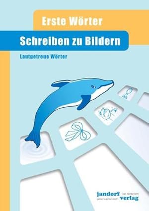 Seller image for Schreiben zu Bildern : Erste Wrter - Lautgetreue Wrter for sale by Smartbuy