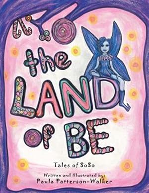 Image du vendeur pour The Land of Be: Tales of Soso mis en vente par GreatBookPrices