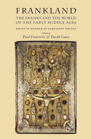 Bild des Verkufers fr Frankland : The Franks and the World of the Early Middle Ages : Essays in Honour of Dame Jinty Nelson zum Verkauf von GreatBookPrices