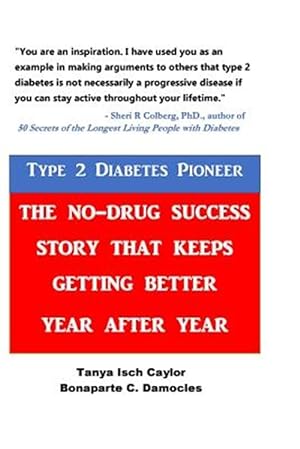 Seller image for Type 2 Diabetes Pioneer : The No-drug Success Story That Keeps Getting Better Year After Year for sale by GreatBookPrices