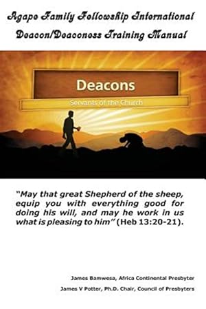 Imagen del vendedor de Agape Family Fellowship International Deacon : For the Equipping of the Saints. Deaconess Training Manual a la venta por GreatBookPrices