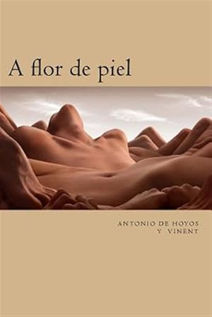 Seller image for A flor de piel/ To flower of skin -Language: spanish for sale by GreatBookPrices