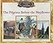 Immagine del venditore per The Pilgrims Before the Mayflower (Library of the Pilgrims) [Soft Cover ] venduto da booksXpress