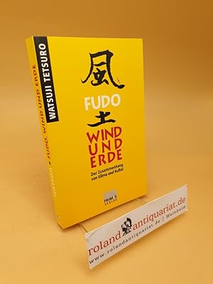 Image du vendeur pour Fudo - Wind und Erde : der Zusammenhang von Klima und Kultur mis en vente par Roland Antiquariat UG haftungsbeschrnkt