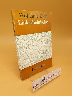 Imagen del vendedor de Linksrheinisches ; Landschaften, Orte, Stdte, Ansichten, Einsichten, Vorstellungen, Eindrcke, Menschen, Geschichtsbilder, Lesefrchte sowie allerlei ber d. Blue d. Himmels hinausgedacht a la venta por Roland Antiquariat UG haftungsbeschrnkt