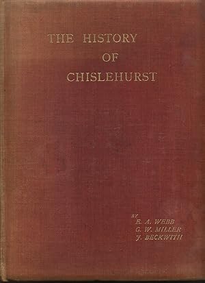 The History of Chislehurst, Its Church, Manors and Parish