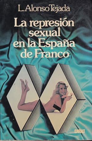 Immagine del venditore per La represin sexual en la Espaa de Franco venduto da Librera Cajn Desastre