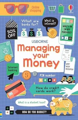 Immagine del venditore per Managing Your Money (Usborne Life Skills) by Bathie, Holly, Jane Bingham [Paperback ] venduto da booksXpress