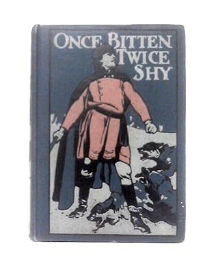 Imagen del vendedor de Once Bitten Twice Shy a la venta por World of Rare Books