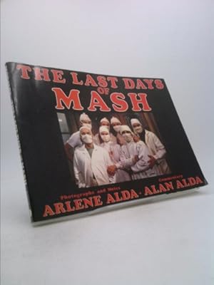 Seller image for The Last Days of MASH for sale by ThriftBooksVintage