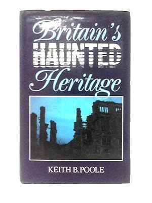 Bild des Verkufers fr Britain's Haunted Heritage zum Verkauf von World of Rare Books