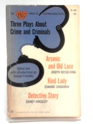 Bild des Verkufers fr Three Plays About Crime And Criminals; (The Anta Series Of Distinguished Plays) zum Verkauf von World of Rare Books